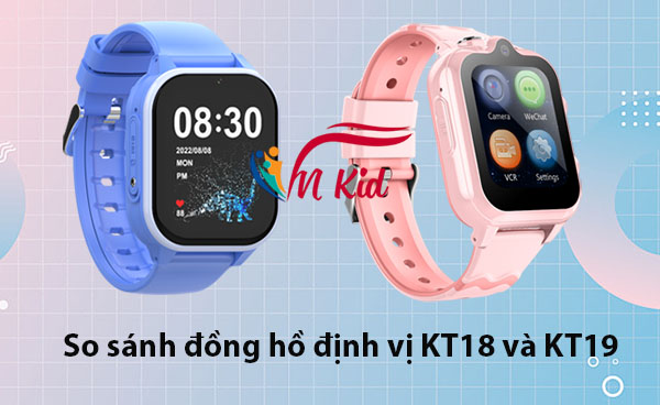 Đồng hồ định vị KT18 và KT19 mang thiết kế ấn tượng, định vị chính xác